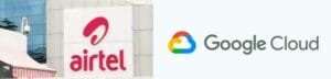 airtel google cloud