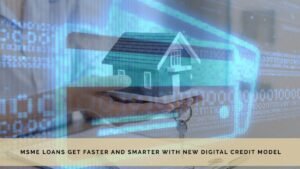 MSME-Loans-New-Digital-Credit-Model