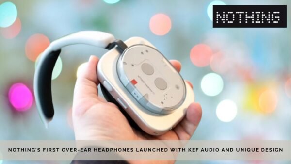 Nothings first over ear headphones
